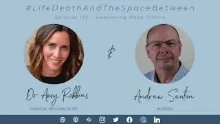EPISODE 123 |  Awakening Made Simple with Andrew Seaton