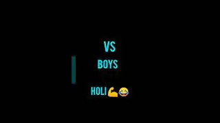 Girls Holi vs boys Holi 😎😂👍. | #holi #trending  #boys #funny 😂