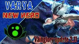 vainglory update 2.11 new hero varya