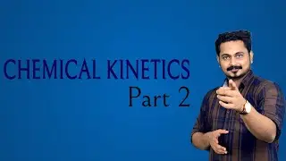 CHEMICAL KINETICS | PART 2 | CM SIR | CLASS 12 CHEMISTRY | CM ACADEMY | 8281508057