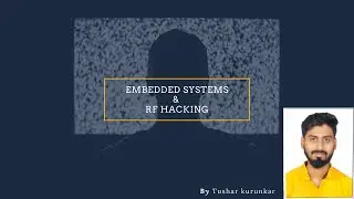 Embedded Systems and RF Hacking
