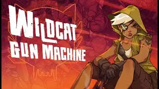[Demo] Wildcat Gun Machine - Gameplay / (PC)