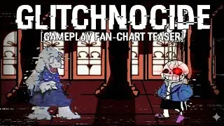 [FNF: GL V3 &times; COTC| SANS & TORIEL| GLITCHOCIDE| GAMEPLAY FAN-CHART TEASER]