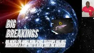 Big News! The James Webb Space Telescope Has Just Discovered a Star That Is Older than the Universe!
