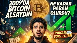 2009'da BİTCOİN Alsaydın Şuan Ne Kadar Paran Olurdu ? - BİTCOİN Hikayesi
