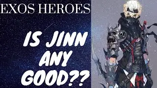 [Exos Heroes] Jinn Showcase!!