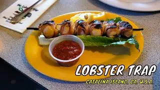 The Lobster Trap - Catalina's Favorite Restaurant!!! - Catalina Island CA USA | Food Tour