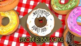 8 Massterpiece Donut Shop: Bible Songs