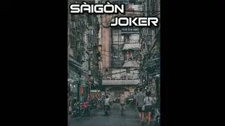 #SaiGon - Joker