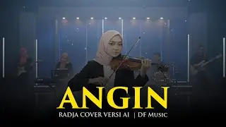 Viral TikTok !!  ANGIN - RADJA   |  COVER DF MUSIC