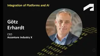 Integration of Platform and AI | G&ouml;tz Erhardt, Industry X Lead at Accenture EMEA