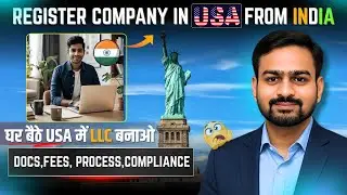 How to Register a Company in USA From India | How to Open LLC in USA From India