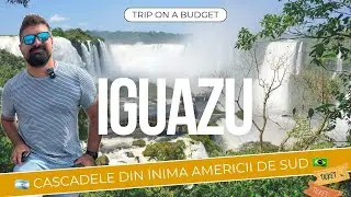 🇦🇷Cascadele IGUAZU🇧🇷- Spectaculoasa Minune Naturală din America de Sud din Două Perspective (Vlog 4)