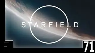 Let's Play Starfield (Blind) Part 71 - Tank Fan Club