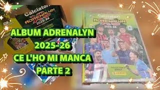 ALBUM ADRENALYN 2025-26 CE L'HO MI MANCA PARTE #2