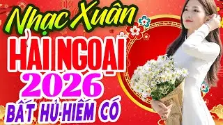 Nhạc Bolero Xuân 2026, Nghe Là Thấy Tết | Lk Nhạc Tết Hải Ngoại 2026 TOÀN BÀI HAY