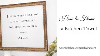 DIY Tea Towel Framed Wall Art