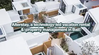Alterstay, a Technology-led Vacation Rental & Property Management in Bali