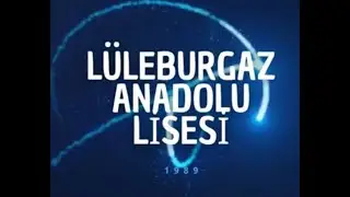 Lüleburgaz Anadolu Lisesi Tanıtım