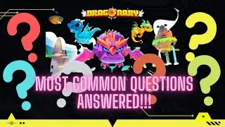 Dragonary - How to, How can I and More questions, ANSWERED!