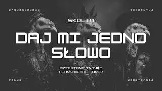 🔥 SKOLIM - Daj mi Jedno Słowo (ale to heavy metal cover) 🦃🤘 HIT