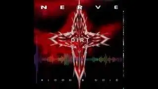 Nerve - Dirt