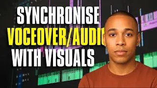 How to Sync Audio/Voiceovers with Visuals in Video Editing