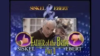Siskel & Ebert (1995) - Father of the Bride Part II | Reckless | Sabrina | Georgia