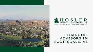 Financial Advisors Scottsdale, AZ | Hosler Wealth Management