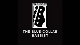 The Blue Collar Bassist: Episode 3 What Guitarists Look for In Bass Players with Cam Perridge