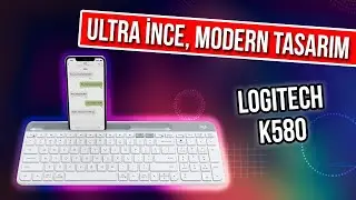 Ultra İnce, Modern Tasarım ; Logitech K580