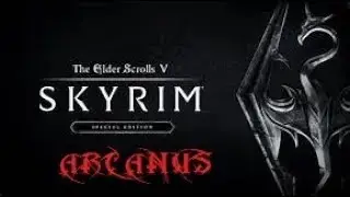 The Elder Scrolls V Skyrim Arcanus ep101.