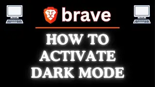 How To Activate Dark Mode On The Brave Web Browser | PC Tutorial