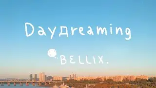 Dayдreaming (Lyrics and Animation video) - Bellix.