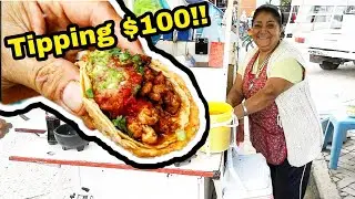 TIPPING $100 Dollars in MEXICO!! - MAGNIFICENT Mexican Street Tacos and Tortas - Hardworking  Lady!!