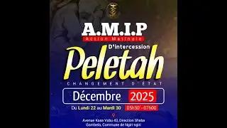 ACTION MATINALE D'INTERCESSION PELETAH 6 JOURS DE CHANGEMENT D'ETAT