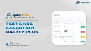 Executing Test Cases | QAlity Plus - Test Management for Jira 🔎