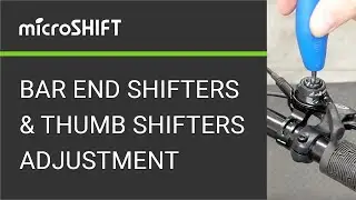microSHIFT Thumb Shifter and Bar End Shifter Adjustment