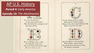 Period 4: Early America; Episode 10: The Abolitionists