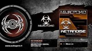 Ketanoise -  1 - Move On [Reborn Ep - NRTXDIGI 02]