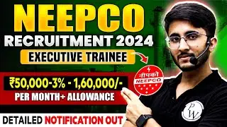 NEEPCO Recruitment 2024 | Executive Trainee Post | Salary + Allownaces | Complete Detail