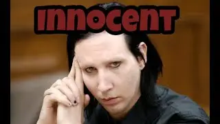 PROOF MARILYN MANSON IS INNOCENT