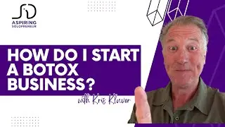 How Do I Start A Botox Business