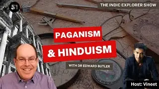 Paganism and Hinduism | Ep 51