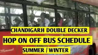HOP ON HOP OFF Bus Schedule | Chandigarh Double Decker Bus | Week days and Weekend Timings