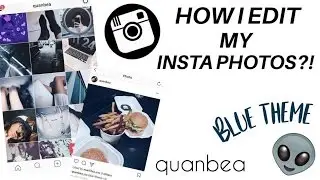 HOW I EDIT MY INSTAGRAM PHOTO? BLUE THEME