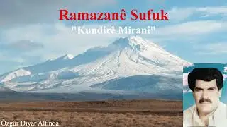Ramazanê Sufuk - Kundirê Miranî