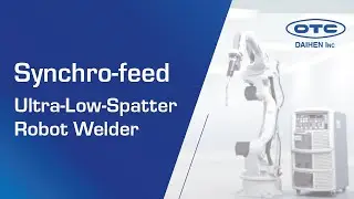 Synchro-feed Ultra-Low-Spatter Robot Welder