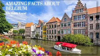 Amazing Facts About Belgium You Didn't Know!