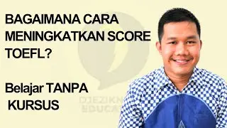 016 BAGAIMANA CARA MENINGKATKAN SCORE TOEFL? 